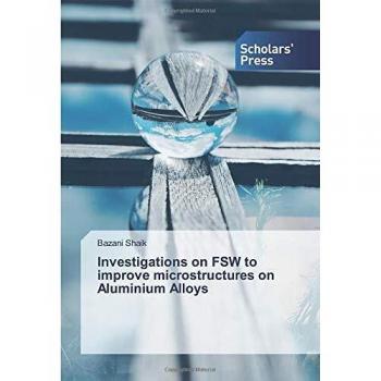 Investigations on FSW to improve microstructures on Aluminium Alloys
