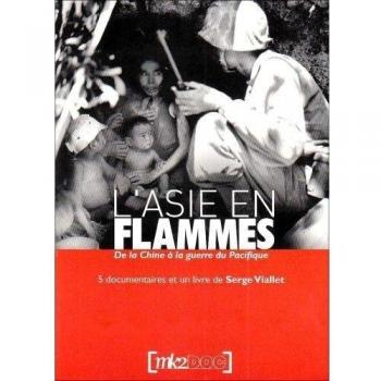 L'asie En Flammes : De La Chine À La Guerre Du Pacifique