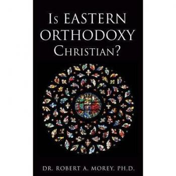 Is eastern orthodoxy christian? paperback