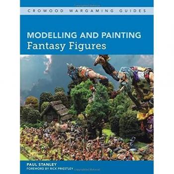 Modelling and Painting Fantasy Figures by Paul Stanley