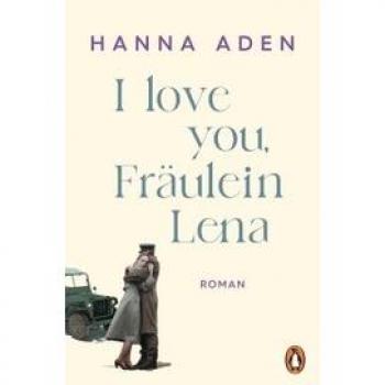 I love you, FrÃ¤ulein Lena