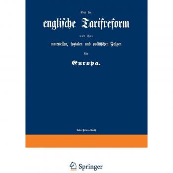 englische Tarifreform und ihre materiellen sozialen und politischen Folgen für Europa