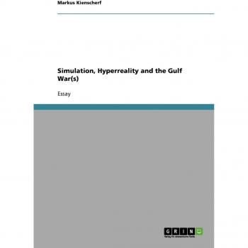 Simulation, Hyperreality and the Gulf War(s)