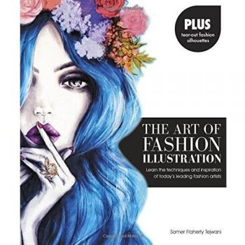 The Art of Fashion Illustration by Somer Flaherty Tejwani