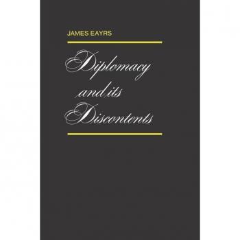 Diplomacy and its Discontents