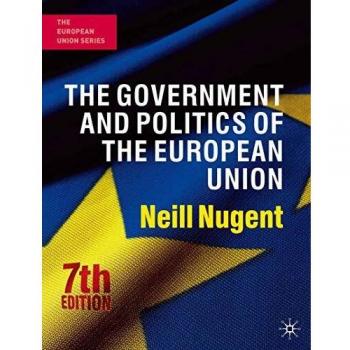 The Government and Politics of the European Union: Seventh Edition