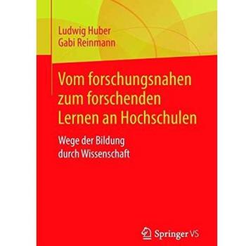 Vom forschungsnahen zum forschenden Lernen an Hochschulen: Wege der Bildung durch Wissenschaft