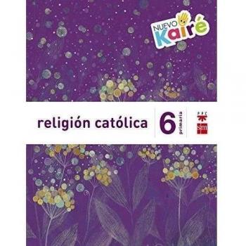 Religión católica. 6 Primaria. Nuevo Kairé (Tapa blanda).