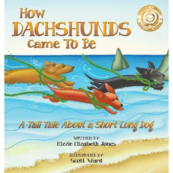 How Dachshunds Came to Be (Hard Cover)