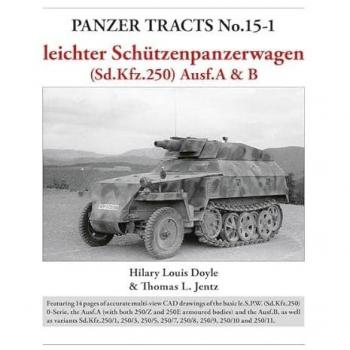 Panzer Tracts No.15-1: le.S.P.W. (Sd.Kfz.250) Ausf.A & B