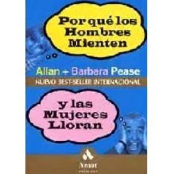 POR QUE LOS HOMBRES MIENTEN Y LAS MUJERES LLORAN