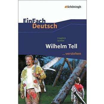 Wilhelm Tell. EinFach Deutsch ...verstehen