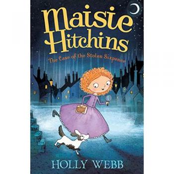 Holly Webb The Case Of The Stolen Sixpence (Maisie Hitchins, Band 1)