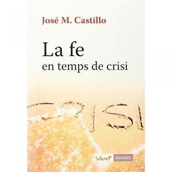 La fe en temps de crisi (Tapa blanda).