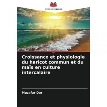 Croissance et physiologie du haricot commun et du maïs en culture intercalaire: DE