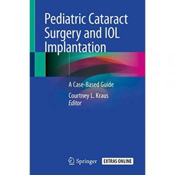 Pediatric Cataract Surgery and IOL Implantation
