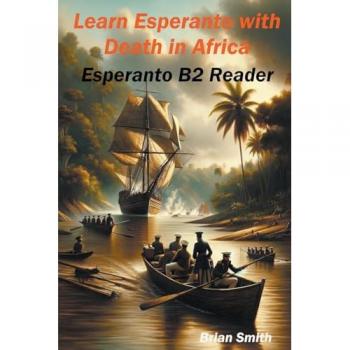 Smith, Brian: Learn Esperanto with Death in Africa
