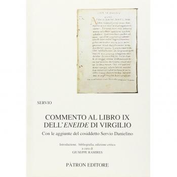 Commento al libro IX dell'Eneide di Virgilio. Con le aggiunte del cosiddetto Servio Danielino