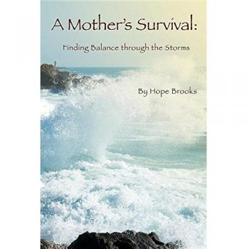 A Mother's Survival: Finding Balance Through the Storms