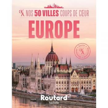 Nos 50 villes coups de coeur en Europe (Broché)