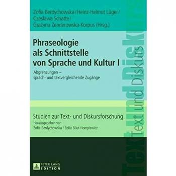 Phraseologie als Schnittstelle von Sprache und Kultur I: Abgrenzungen – Sprach