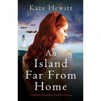 An Island Far from Home: WWII Historical Novel (Amherst Island, Band 5)