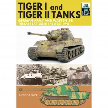 Tiger I and Tiger II Tanks, German Army and Waffen-SS, The Last Battles in the West, 1945
