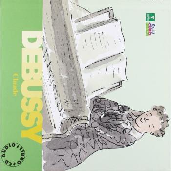 Debussy Claude. Alla scoperta dei compositori. Con CD