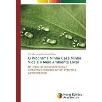 Lucas Cardoso Balbino, Michelle: O Programa Minha Casa Minha Vida e o Meio Ambiente Local