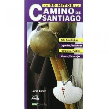 Los 50 hitos del camino de Santiago