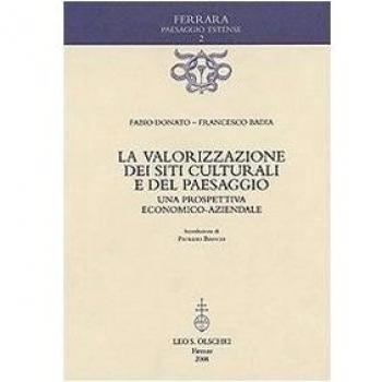 La valorizzazione dei siti culturali e del paesaggio. Una prospettiva economico-aziendale