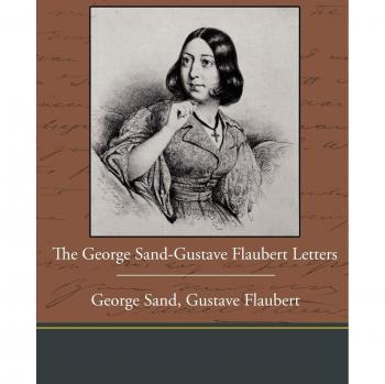 The george sand-gustave flaubert letters paperback