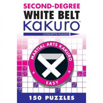 Second-Degree White Belt Kakuro : Conceptis Puzzles