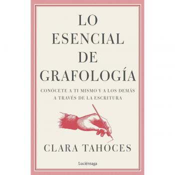 Clara Tahoces Lo Esencial De Grafología (Practica)