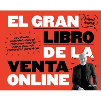 El gran libro de la venta online: Lanzamientos, webinarios, embudos y todo lo que necesitas saber y hacer para maximizar tus venta (Tapa blanda).