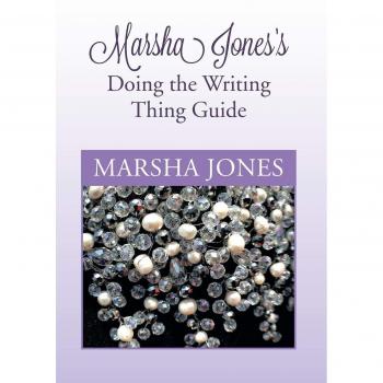 Marsha Jones's Doing the Writing Thing Guide