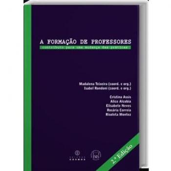 A Formação De Professores: Contributo Para Uma Mudança Das Práticas