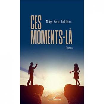Ces moments-là: Roman