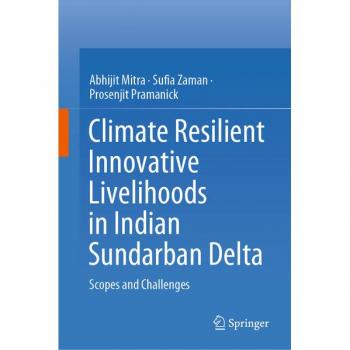 Climate Resilient Innovative Livelihoods in Indian Sundarban Delta: Scopes and Challenges