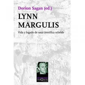 Lynn Margulis: Vida y legado de una científica rebelde (Tapa blanda con solapas).