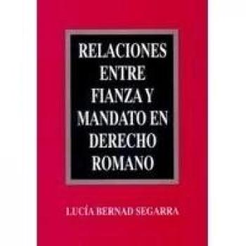 Relaciones Entre Fianza Y Mandato En Derecho Romano