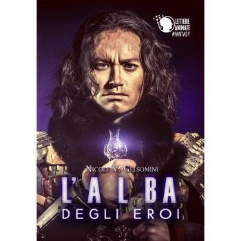 L' alba degli eroi