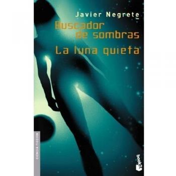 Buscador de sombras / La luna quieta