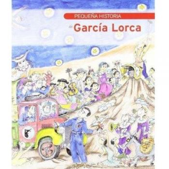 PEQUEÑA HISTORIA DE GARCIA LORCA