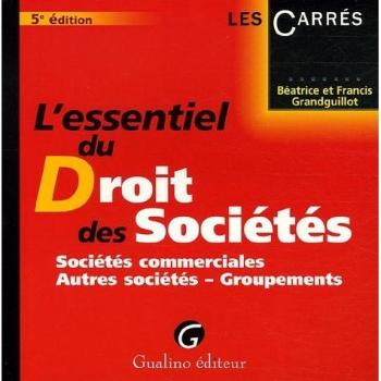 L'essentiel du Droit des Sociétés: Sociétés commerciales, autres sociétés