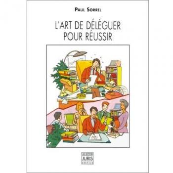 L'art de déléguer pour réussir
