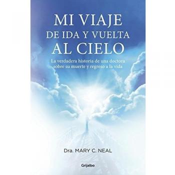 MI VIAJE DE IDA Y VUELTA AL CIELO