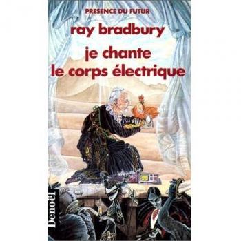 Je chante le corps électrique (Presence Futur)