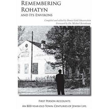 Remembering Rohatyn and Its Environs: 2nd Edition (Hardcover)