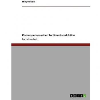 Philip Tilhein Konsequenzen Einer Sortimentsreduktion